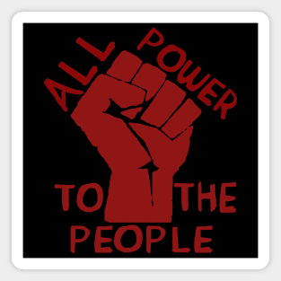 All Power To The People - Raised Fist, Leftist, Socialist, Communist, Anti Capitalist Magnet